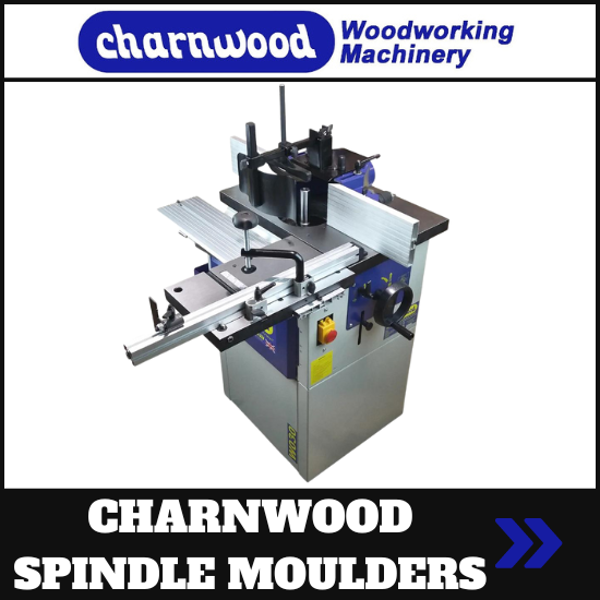 charnwood spindle moulders
