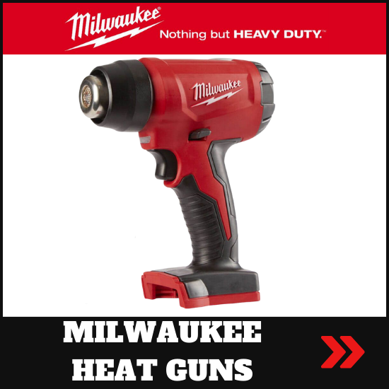 milwaukee heat guns 